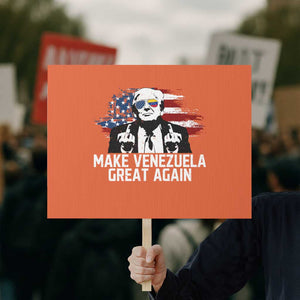 MVGA Make Venezuela Great Again Protest Sign Funny Political Gift TS12 Horizontal 18" × 24" Orange Print Your Wear