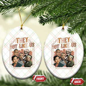 They Not Like Us Ceramic Ornament African American History Leaders TS12 Print Your Wear