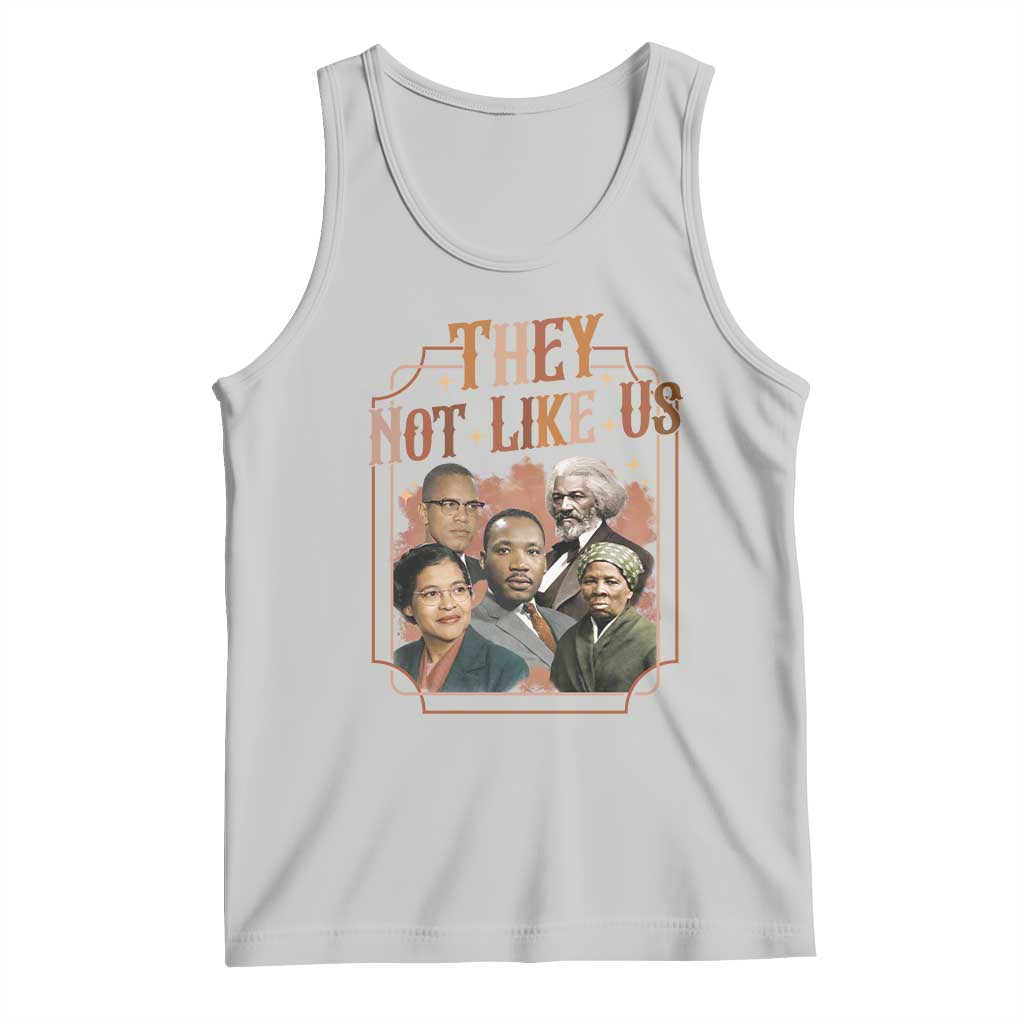 They Not Like Us Tank Top African American History Leaders TS12 Ash Print Your Wear