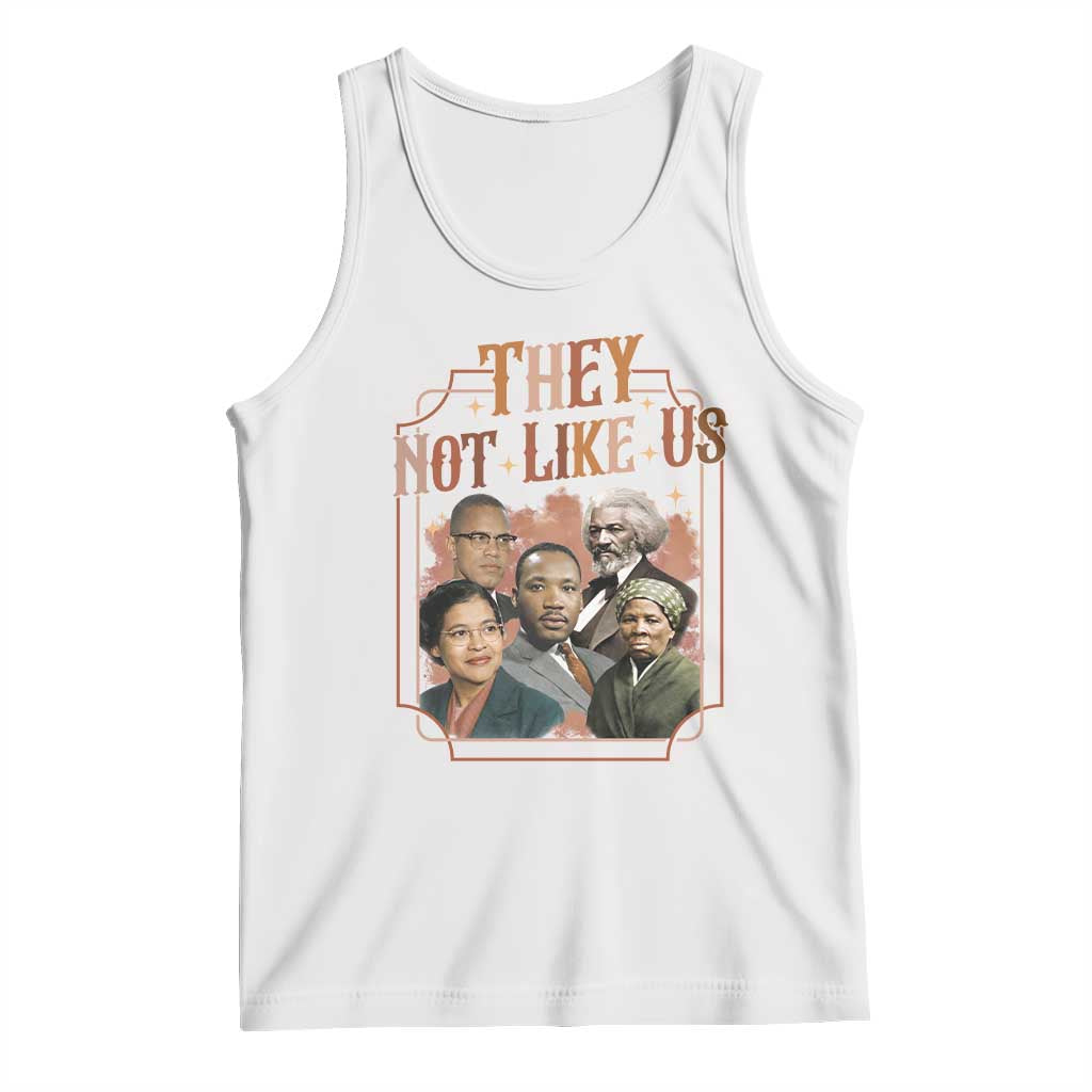 They Not Like Us Tank Top African American History Leaders TS12 White Print Your Wear