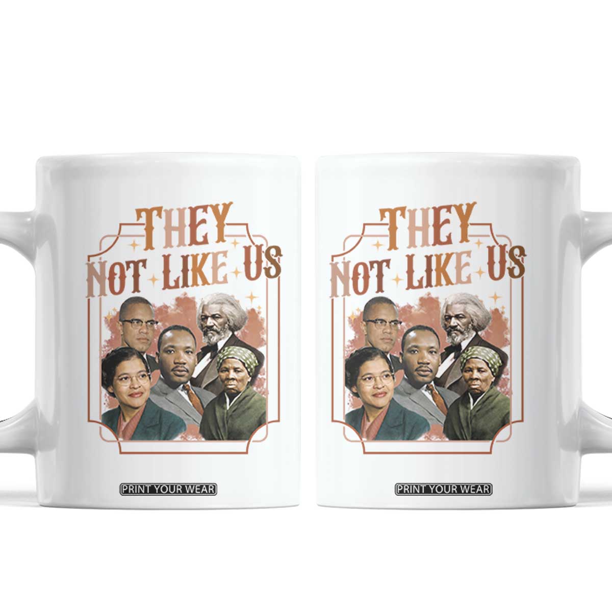 They Not Like Us Coffee Mug African American History Leaders TS12 White Print Your Wear