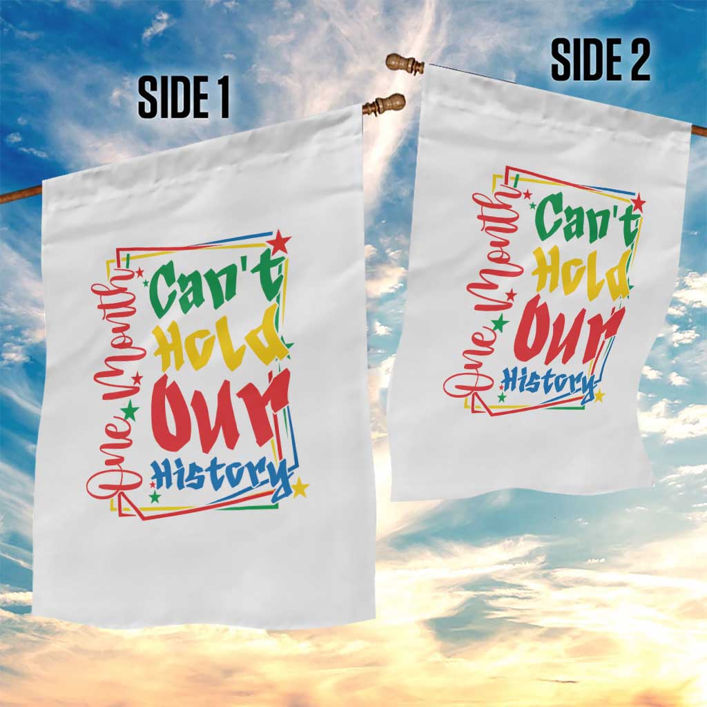 One Month Cannot Hold Our History Garden Flag Black History Gift TS12 Print Your Wear