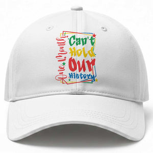 One Month Cannot Hold Our History Baseball Cap Black History Gift TS12 Print Your Wear