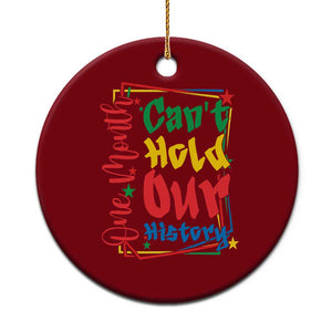 One Month Cannot Hold Our History Ceramic Ornament Black History Gift TS12 1pc Red Print Your Wear