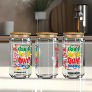 One Month Cannot Hold Our History Glass Can Black History Gift TS12 Print Your Wear