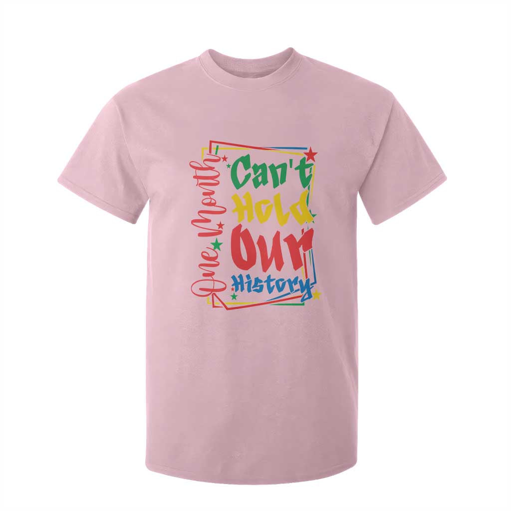 One Month Cannot Hold Our History T Shirt For Kid Black History Gift TS12 Light Pink Print Your Wear