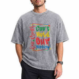 One Month Cannot Hold Our History Washed Cotton T-Shirt Black History Gift