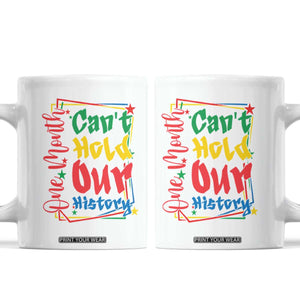 One Month Cannot Hold Our History Coffee Mug Black History Gift TS12 White Print Your Wear