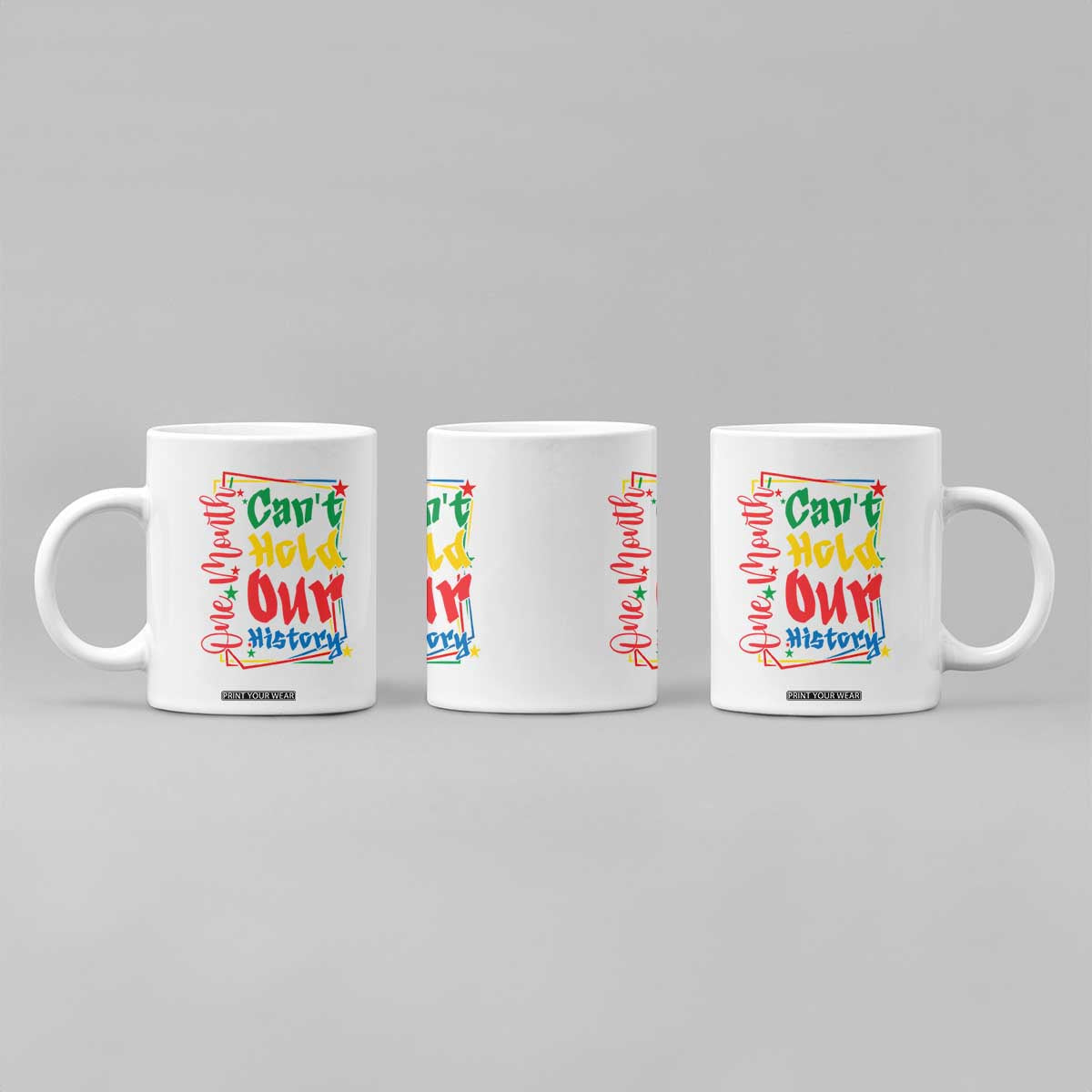 One Month Cannot Hold Our History Coffee Mug Black History Gift TS12 Print Your Wear