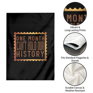 One Month Cannot Hold Our History Garden Flag African American Gift TS12 Print Your Wear