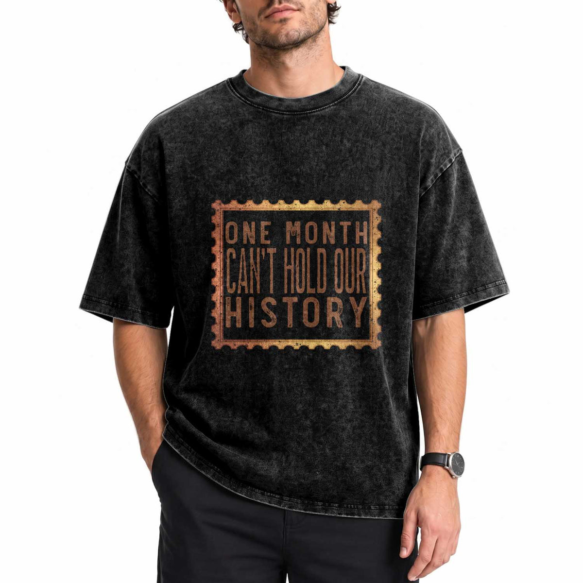One Month Cannot Hold Our History Washed Cotton T-Shirt African American Gift