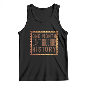 One Month Cannot Hold Our History Tank Top African American Gift TS12 Black Print Your Wear