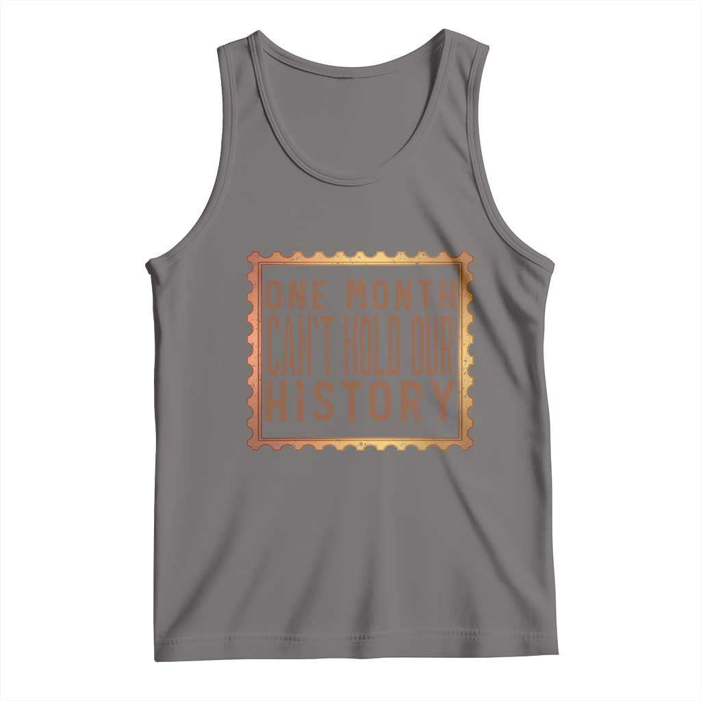 One Month Cannot Hold Our History Tank Top African American Gift TS12 Deep Heather Print Your Wear