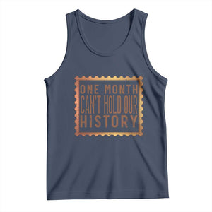 One Month Cannot Hold Our History Tank Top African American Gift TS12 Navy Print Your Wear