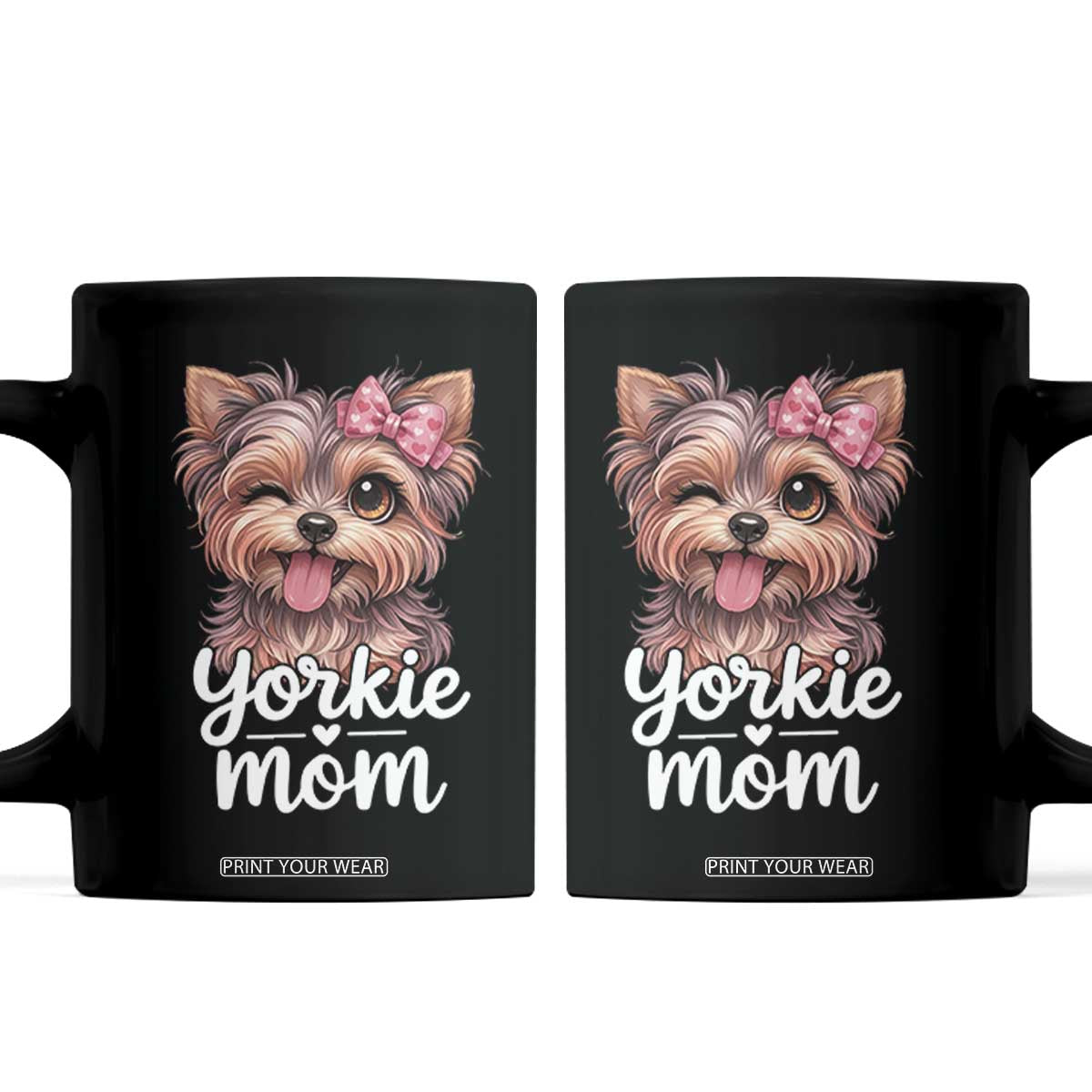 Yorkshire Terrier Dog Mom Coffee Mug Cute Yorkie Puppy Gift TS12 Black Print Your Wear