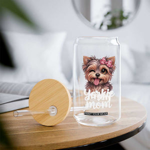Yorkshire Terrier Dog Mom Glass Can Cute Yorkie Puppy Gift TS12 Print Your Wear