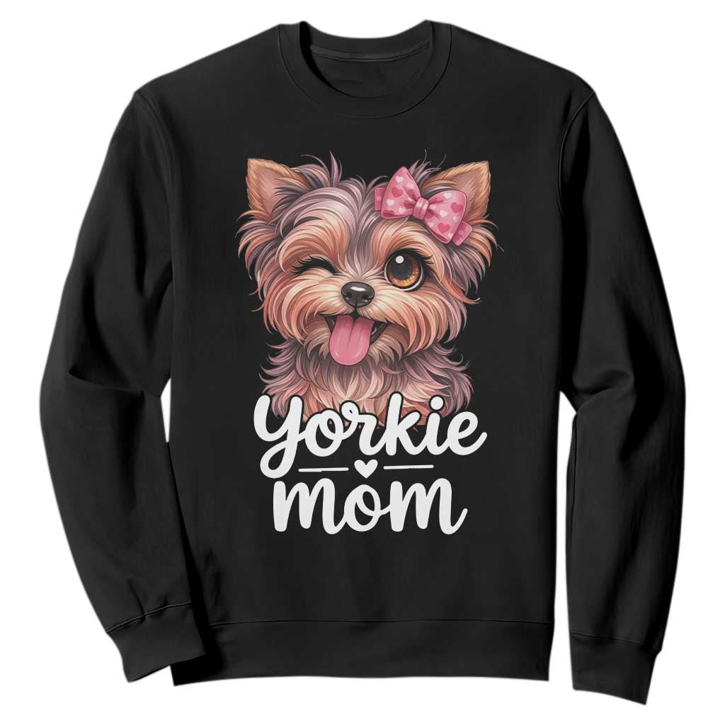 Yorkshire Terrier Dog Mom Sweatshirt Cute Yorkie Puppy Gift TS12 Black Print Your Wear