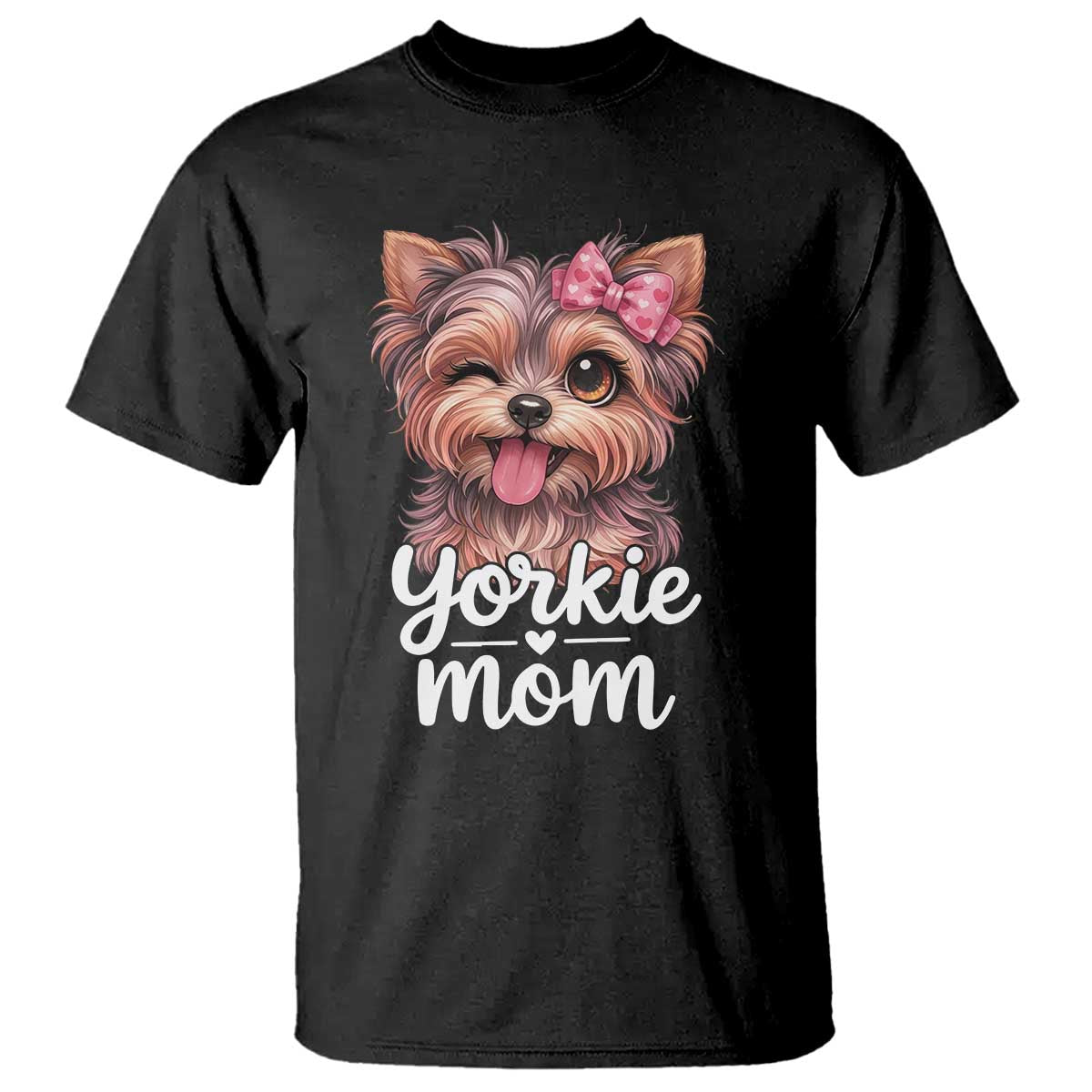 Yorkshire Terrier Dog Mom T Shirt Cute Yorkie Puppy Gift TS12 Black Print Your Wear