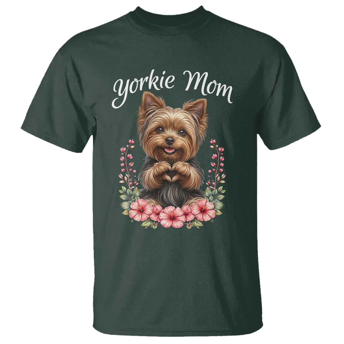 Cute Yorkie Mama T Shirt Yorkshire Terrier Dog Lover TS12 Dark Forest Green Print Your Wear
