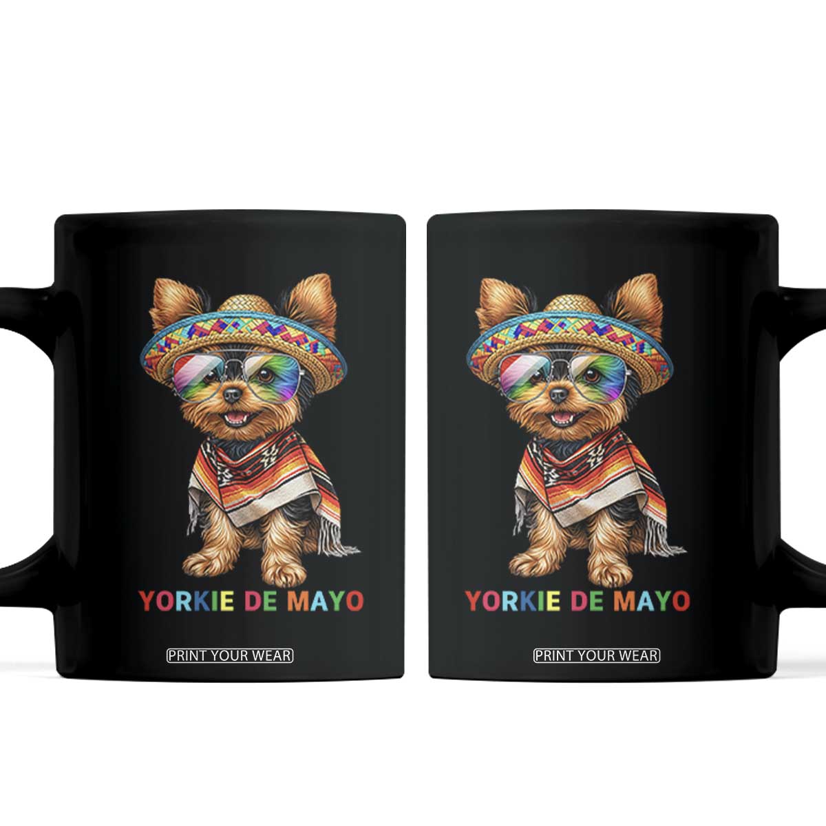 Yorkie De Mayo Coffee Mug Cinco De Mayo Dog Lover TS12 Black Print Your Wear