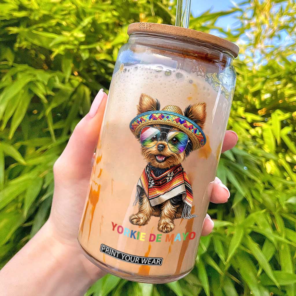 Yorkie De Mayo Glass Can Cinco De Mayo Dog Lover TS12 Black Print Your Wear