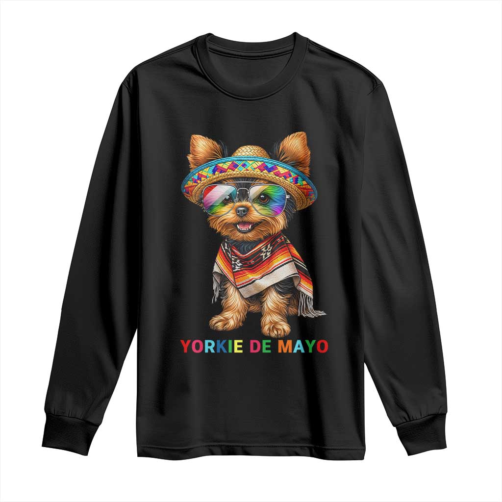 Yorkie De Mayo Long Sleeve Shirt Cinco De Mayo Dog Lover TS12 Black Print Your Wear