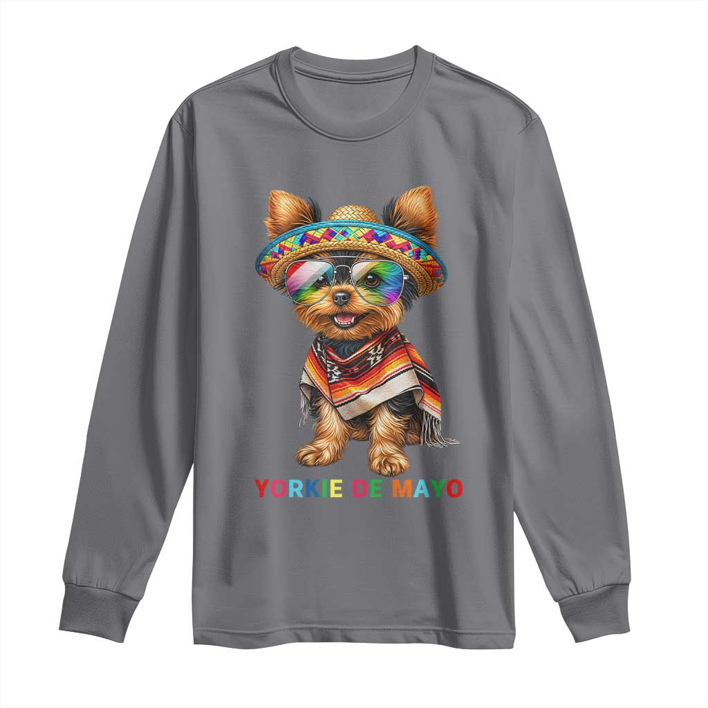Yorkie De Mayo Long Sleeve Shirt Cinco De Mayo Dog Lover TS12 Charcoal Print Your Wear