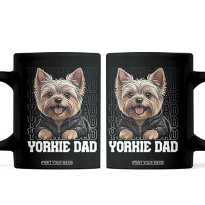 Proud Yorkshire Terrier Dad Coffee Mug Fathers Day Dog Lover Gift TS12 Black Print Your Wear