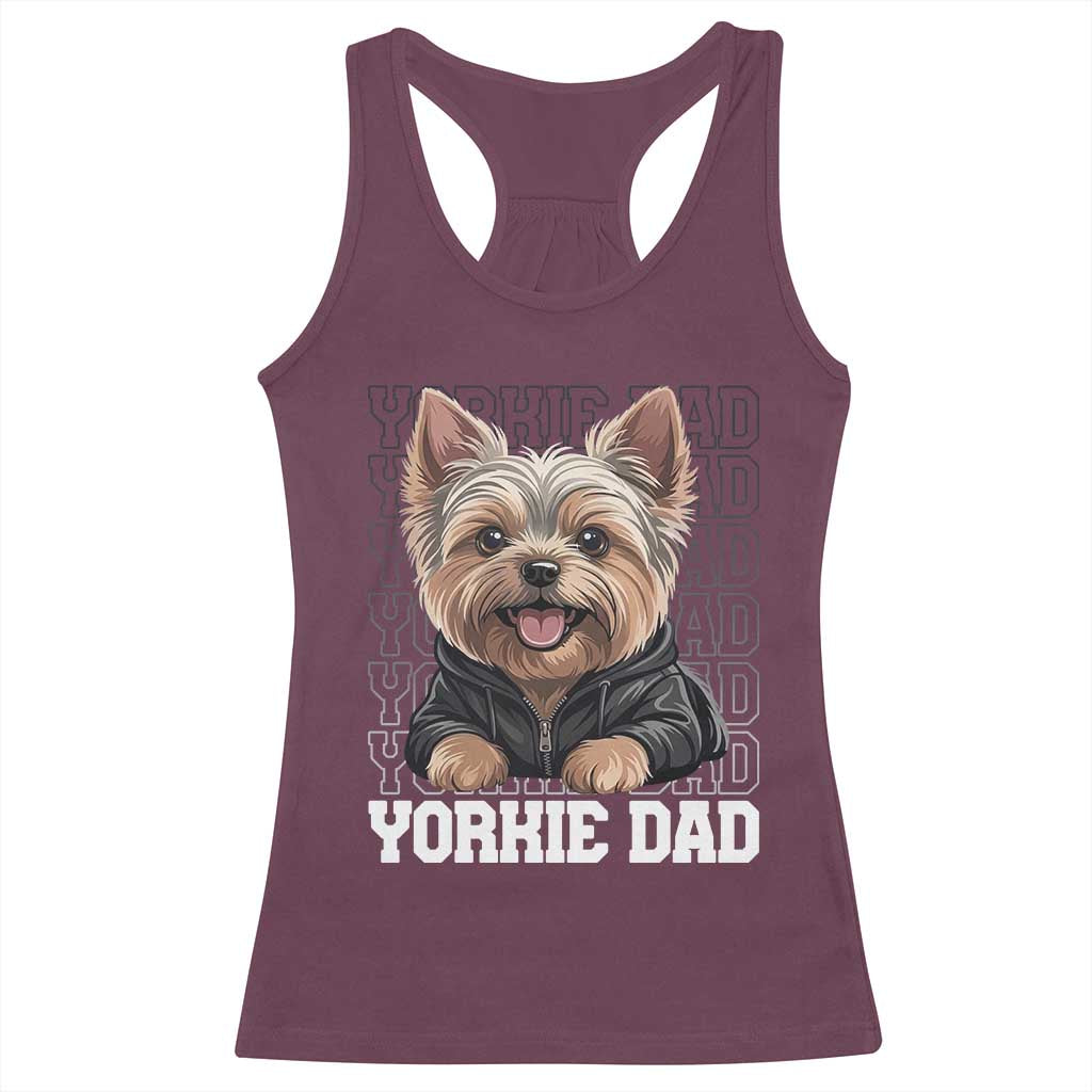 Proud Yorkshire Terrier Dad Racerback Tank Top Fathers Day Dog Lover Gift TS12 Maroon Print Your Wear
