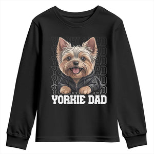 Proud Yorkshire Terrier Dad Youth Sweatshirt Fathers Day Dog Lover Gift TS12 Black Print Your Wear