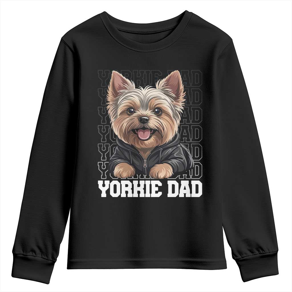 Proud Yorkshire Terrier Dad Youth Sweatshirt Fathers Day Dog Lover Gift TS12 Black Print Your Wear
