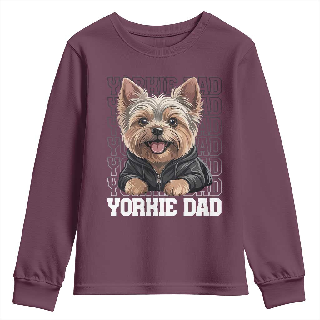 Proud Yorkshire Terrier Dad Youth Sweatshirt Fathers Day Dog Lover Gift TS12 Maroon Print Your Wear