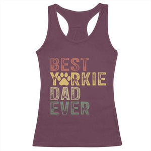 Best Yorkie Dad Ever Racerback Tank Top Retro Vintage Yorkshire Terrier Gift TS12 Maroon Print Your Wear