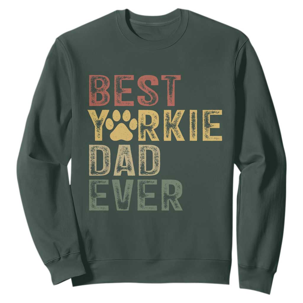 Best Yorkie Dad Ever Sweatshirt Retro Vintage Yorkshire Terrier Gift TS12 Dark Forest Green Print Your Wear