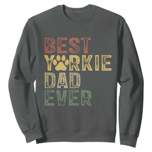 Best Yorkie Dad Ever Sweatshirt Retro Vintage Yorkshire Terrier Gift TS12 Dark Heather Print Your Wear
