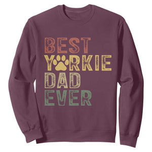 Best Yorkie Dad Ever Sweatshirt Retro Vintage Yorkshire Terrier Gift TS12 Maroon Print Your Wear