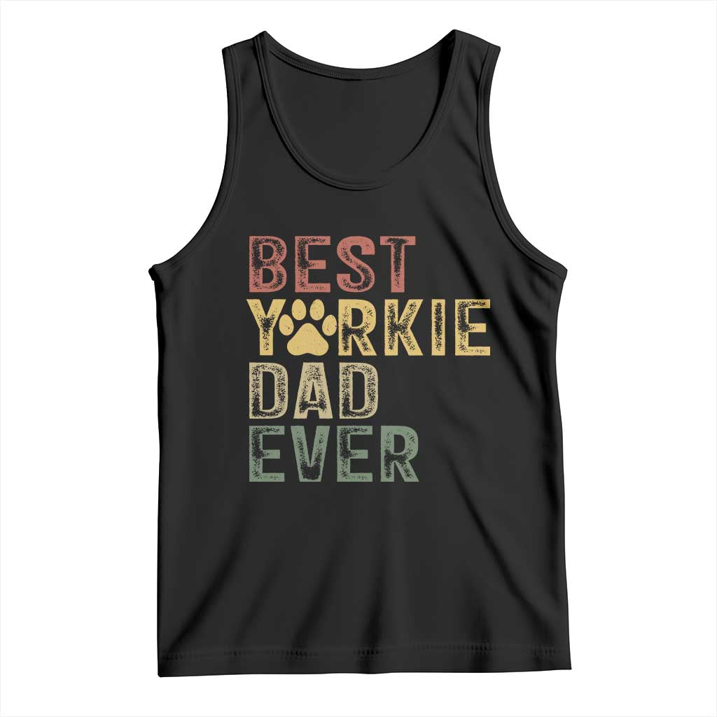 Best Yorkie Dad Ever Tank Top Retro Vintage Yorkshire Terrier Gift TS12 Black Print Your Wear