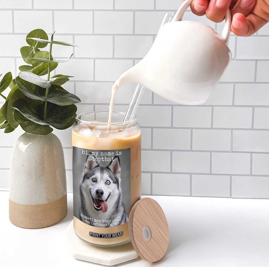 Funny Siberian Husky Meme Glass Can My Name Is Stop That TS12 Print Your Wear