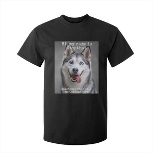 Funny Siberian Husky Meme T Shirt For Kid My Name Is Stop That TS12 Black Print Your Wear
