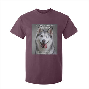 Funny Siberian Husky Meme T Shirt For Kid My Name Is Stop That TS12 Maroon Print Your Wear