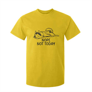 Nope Not Today T Shirt For Kid Funny Siberian Husky Lazy Mood TS12 Daisy Print Your Wear
