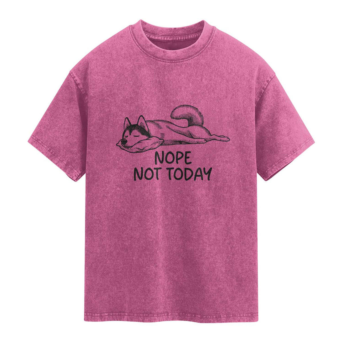 Nope Not Today Washed Cotton T-Shirt Funny Siberian Husky Lazy Mood