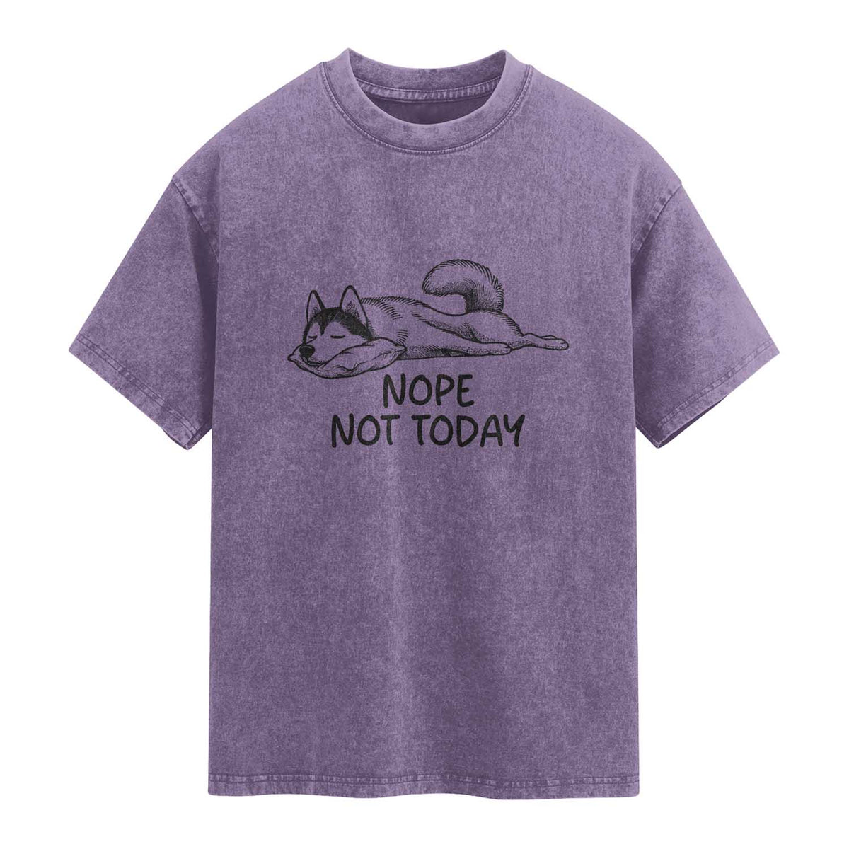 Nope Not Today Washed Cotton T-Shirt Funny Siberian Husky Lazy Mood