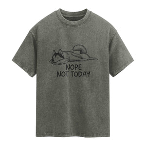 Nope Not Today Washed Cotton T-Shirt Funny Siberian Husky Lazy Mood