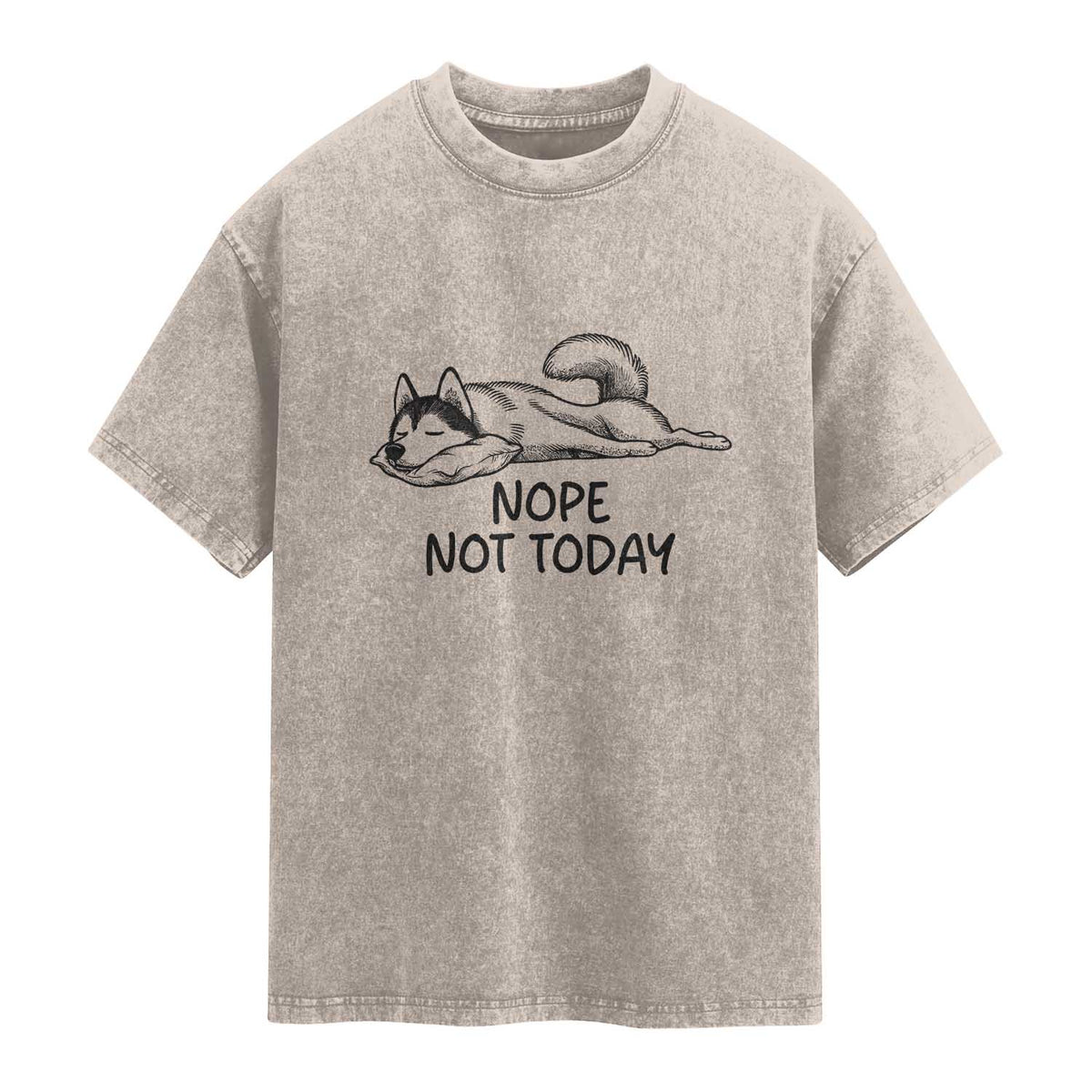 Nope Not Today Washed Cotton T-Shirt Funny Siberian Husky Lazy Mood