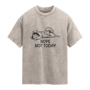 Nope Not Today Washed Cotton T-Shirt Funny Siberian Husky Lazy Mood