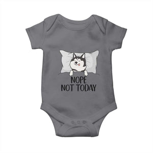 Lazy Siberian Husky Meme Baby Onesie Nope Not Today TS12 Charcoal Print Your Wear