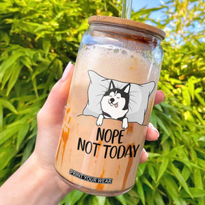 Lazy Siberian Husky Meme Glass Can Nope Not Today TS12 White Print Your Wear