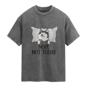 Lazy Siberian Husky Meme Washed Cotton T-Shirt Nope Not Today