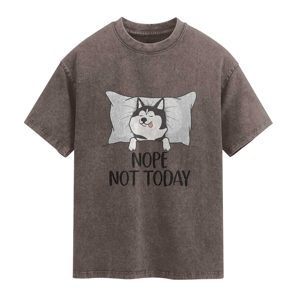 Lazy Siberian Husky Meme Washed Cotton T-Shirt Nope Not Today
